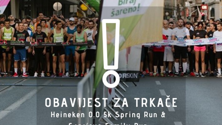 Obavijest za trkače Heineken 0.0 5K Spring Run i Family Run
