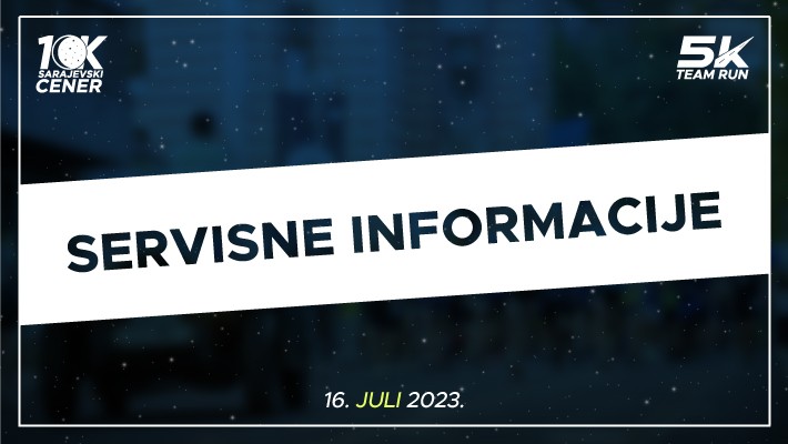 Servisne informacije - Sarajevski cener & 5K Team Run
